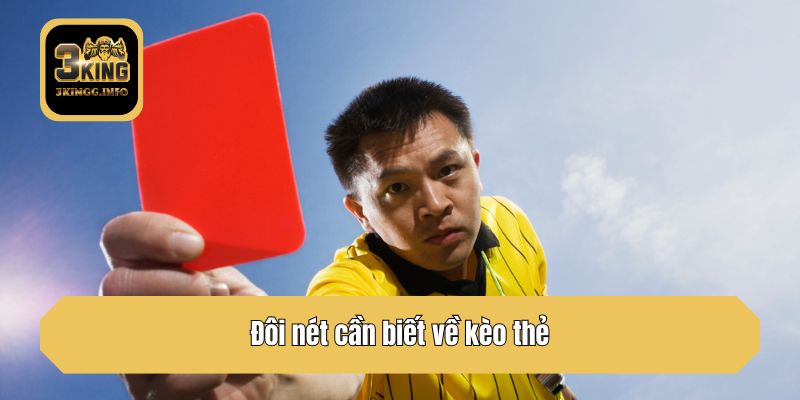 Đôi nét cần biết về kèo thẻ