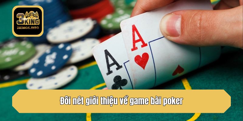 Đôi nét cơ bản nhất về poker