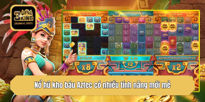 Nổ hũ kho báu Aztec có nhiều tính năng mới mẻ