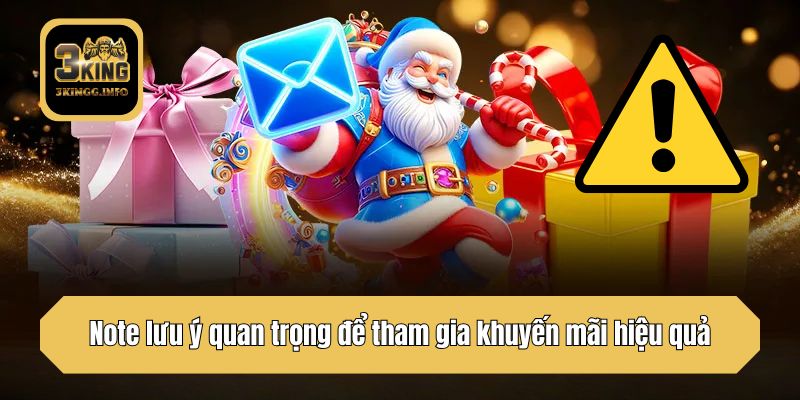 Note lưu ý quan trọng để tham gia khuyến mãi hiệu quả